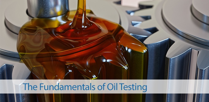 The Fundamentals of Oil Testing