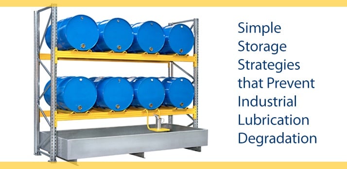 Storage stratagies prevent lubrication degradation.jpg